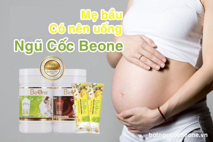 Mẹ bầu có nên uống ngũ cốc Beone